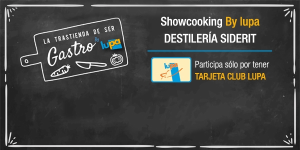 Sorteo ShowCooking by Lupa en Destilería Siderit