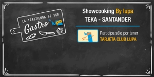 Sorteo ShowCooking by Lupa en el Espacio Teka